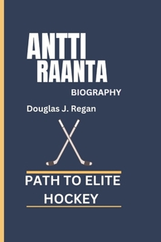 ANTTI RAANTA BIOGRAPHY: PATH TO ELITE HOCKEY