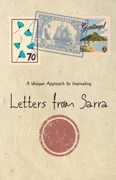 Paperback Letters from Sarra: A Unique Approach to Journaling Book