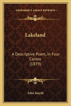Paperback Lakeland: A Descriptive Poem, In Four Cantos (1879) Book