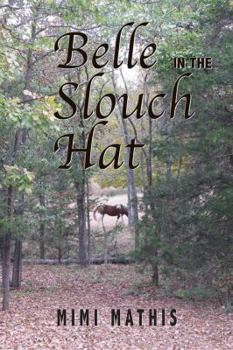 Paperback Belle in the Slouch Hat: Mimi Mathis Book