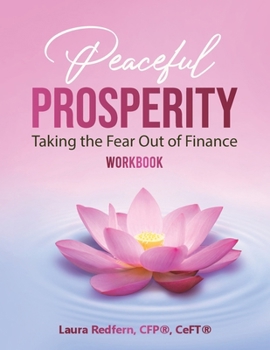 The Peaceful Prosperity Workbook: The Companion to Taking the Fear Out of Finance
