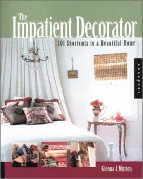 Paperback The Impatient Decorator: 201 Shortcuts to a Beautiful Home Book