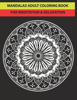 Paperback Mandalas Adult Coloring Book for Meditation & Reluxation: 50 mandalas easy pattern for adult stress reliving. Book