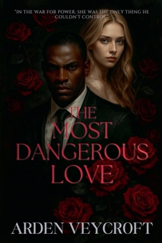 The Most Dangerous Love