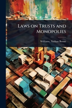 Laws on Trusts and Monopolies