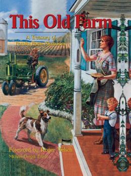 Hardcover This Old Farm: A Treasury of Family Farm Memories Book