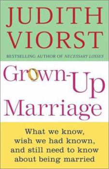 Hardcover Grown Up Marriage: What We Know, Wish We Had Known, and Still Need to Know about Being Married Book