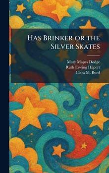 Hardcover Has Brinker or the Silver Skates Book