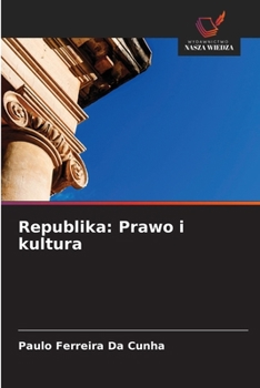 Republika: Prawo i kultura (Polish Edition)