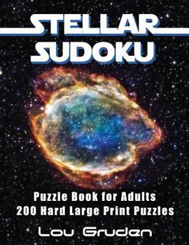 Paperback Stellar Sudoku Puzzle Book For Adults: 200 Hard Large Print Puzzles [Large Print] Book