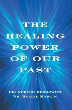 Paperback The Healing Power of Our Past Book