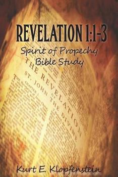 Revelation 1: 1-3: Spirit of Prophecy Bible Study
