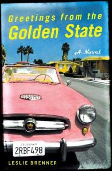 Hardcover Greetings from the Golden State: A Novel Book