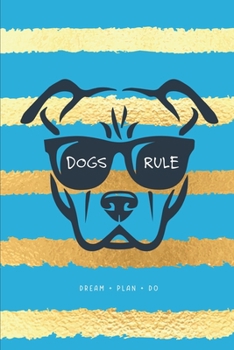 Dog rules: Dream + Plan + Do