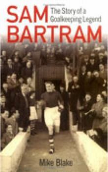 Paperback Sam Bartram: The Story of a Goalkeeping Legend Book