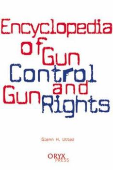 Hardcover Encyclopedia of Gun Control and Gun Rights Book