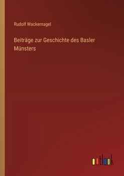 Paperback Beiträge zur Geschichte des Basler Münsters [German] Book