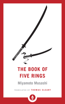 Paperback The Book of Five Rings: A Classic Text on the Japanese Way of the Sword Book