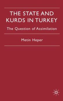 Hardcover The State and Kurds in Turkey: The Question of Assimilation Book