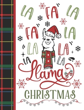 Fa La Fa La La La La La Llama Christmases: Llama Gift For Girls - Art Sketchbook Sketchpad Activity Book For Kids To Draw And Sketch In