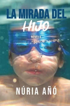 Paperback La mirada del hijo [Spanish] Book