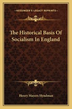 Paperback The Historical Basis Of Socialism In England Book