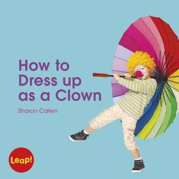 Paperback How to Dress Up as a Clown Book