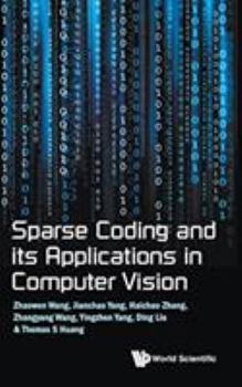 Hardcover Sparse Coding and Its Applications in Computer Vision Book