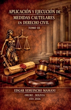 Aplicación y Ejecución de Medidas Cautelares en Derecho Civil III (Spanish Edition)