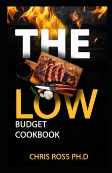 Paperback The Low Budget Cookbook: Eat Healthy With Less Than $4/Day Book