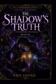 Paperback The Shadow's Truth: A Novel of the Ashgrave Bonds Book