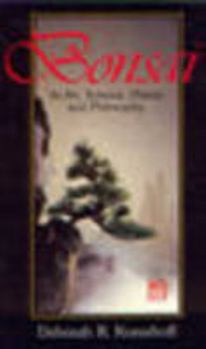 Paperback Bonsai: Its Art, Science, History and Philosophy Book