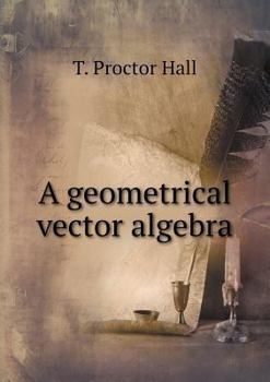 Paperback A geometrical vector algebra Book