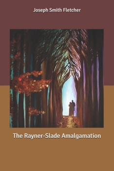 The Rayner-Slade Amalgamation