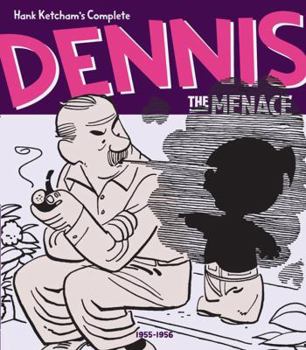 Hank Ketcham's Complete Dennis the Menace 1955-1956 (Hank Ketcham's Complete Dennis the Menace) - Book #3 of the Complete Dennis