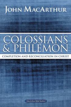 Paperback Colossians and Philemon: Completion and Reconciliation in Christ Book