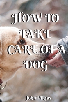 Paperback How to Take Care of a Dog Book