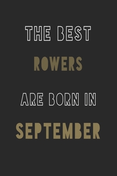 Paperback The Best rowers are Born in September journal: 6*9 Lined Diary Notebook, Journal or Planner and Gift with 120 pages Book