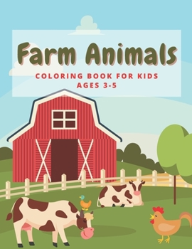 Paperback Farm Animals. Coloring Book For Kids Ages 3-5: Simple And Fun Pictures For Relax And Stress Relief Book