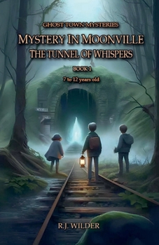 Paperback Mystery in Moonville: The Tunnel of Whispers Book