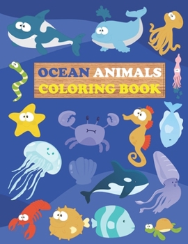 Paperback Ocean Animals Coloring Book: Sea Creatures For Kids Aged 3-8 Book