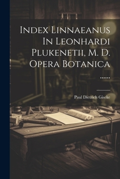 Paperback Index Linnaeanus In Leonhardi Plukenetii, M. D. Opera Botanica ...... [Latin] Book