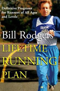 Paperback Bill Rodgers' Lifetime Running Plan: Definitive Programs for Runners of All Ages and Levels Book