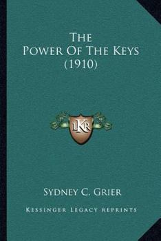 Paperback The Power Of The Keys (1910) Book