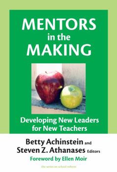 Paperback Mentors in the Making: Developing New Leaders for New Teachers Book