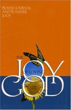 Spiral-bound The Joy of Loving God: Prayer Journal and Planner Book