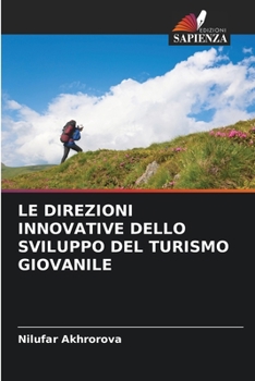 Paperback Le Direzioni Innovative Dello Sviluppo del Turismo Giovanile [Italian] Book