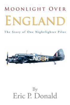 Paperback Moonlight Over England the Story of One Nightfighter Pilot Book