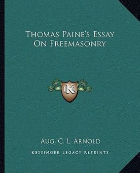 Paperback Thomas Paine's Essay On Freemasonry Book