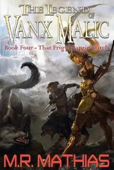 Paperback That Frigid Fargin Witch (The Legend of Vanx Malic) Book